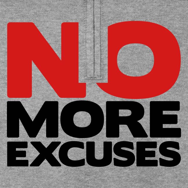 No More Excuses