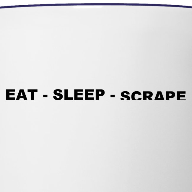 Eat.Sleep.Scrape