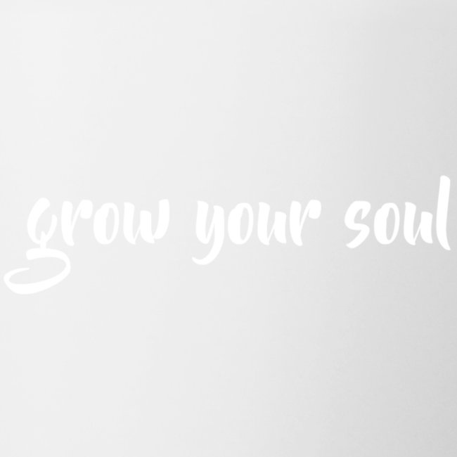 Grow Your Soul