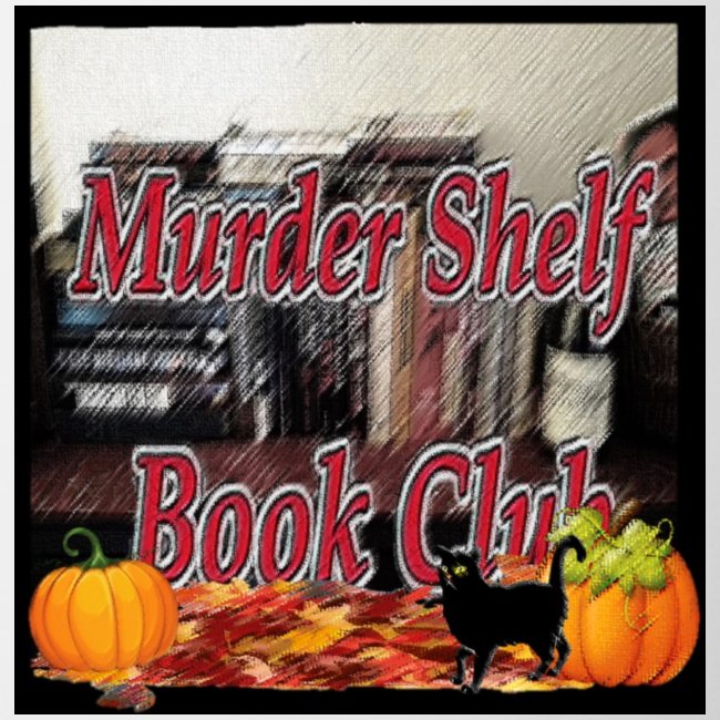 Fall with the Murder Shelf Book Club podcast!