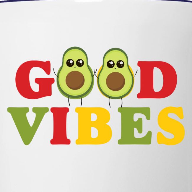 GOOD VIBES Avocado Style