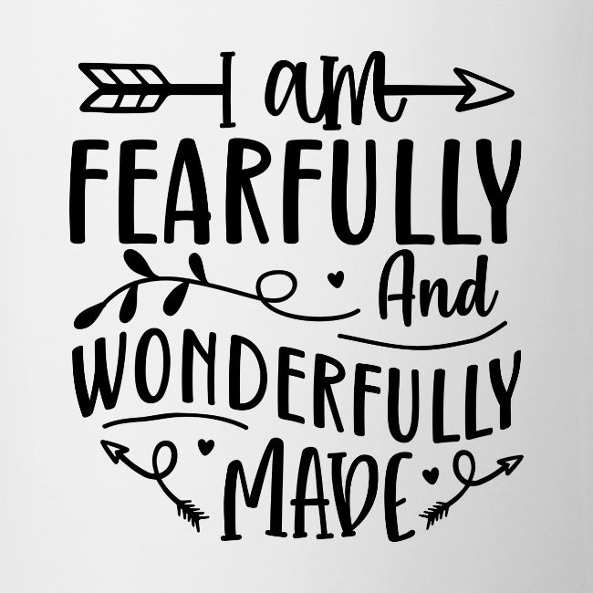 I Am Fearfully and Wonderfully Made Psalm