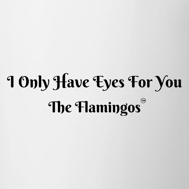 I Only Have Eyes For You/ All Black Letters