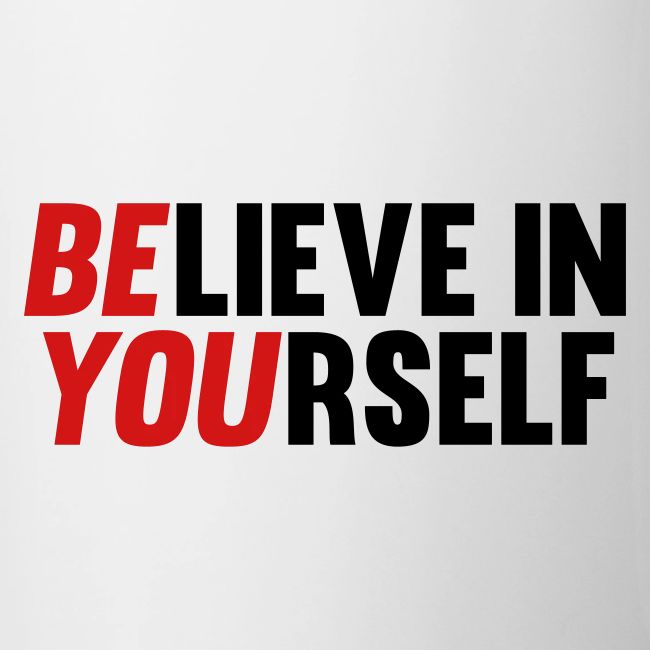 Believe in Yourself