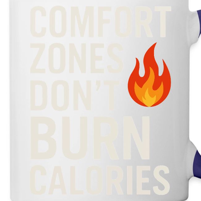 Comfort Zones Don’t Burn Calories Graphic
