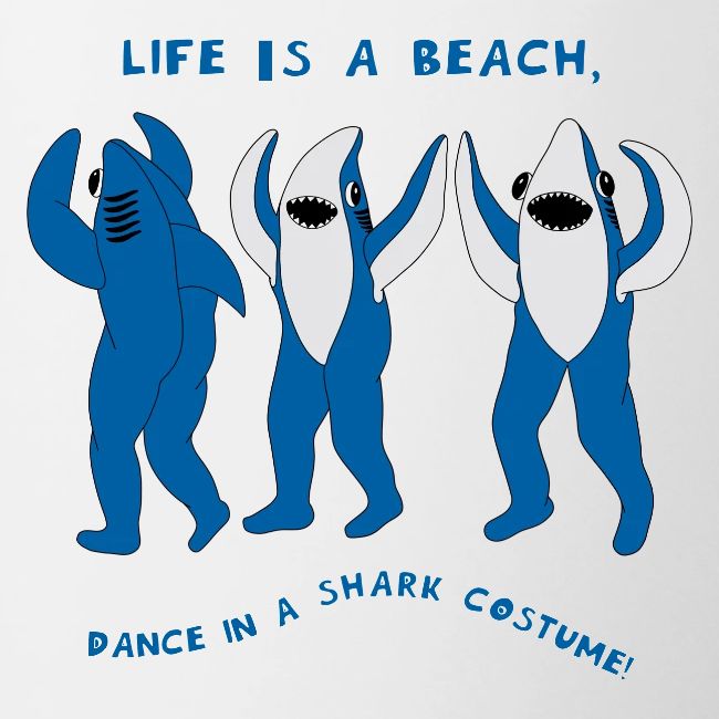 Dancing Sharks, Life Is a Beach