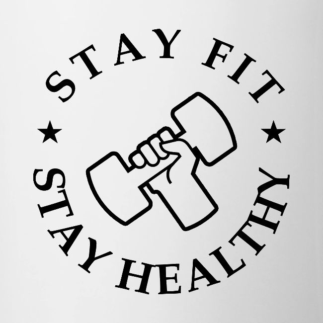 Stay Fit Stay Healthy