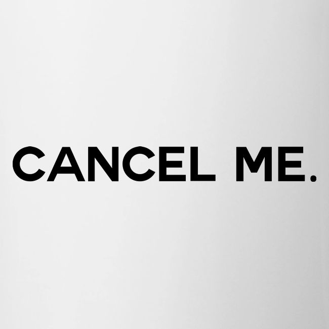 OG CANCEL ME