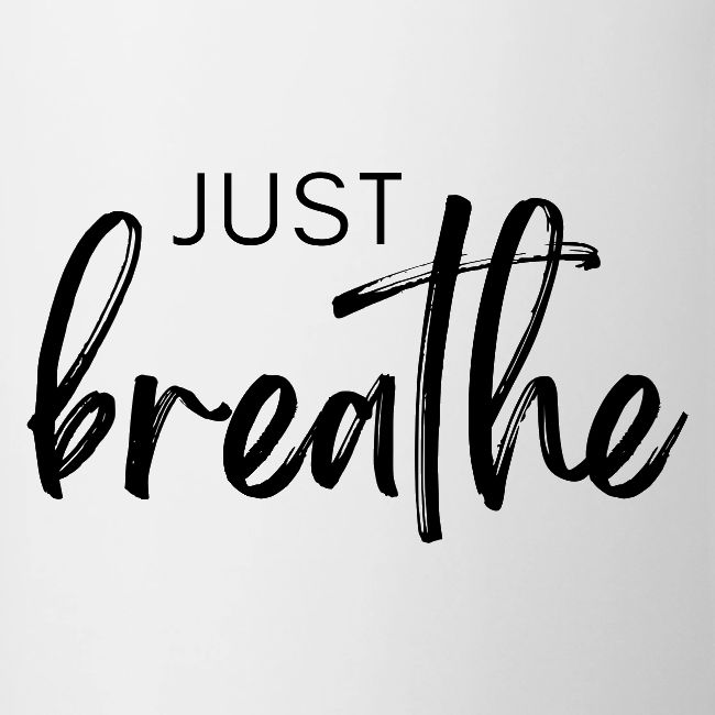 Just Breathe