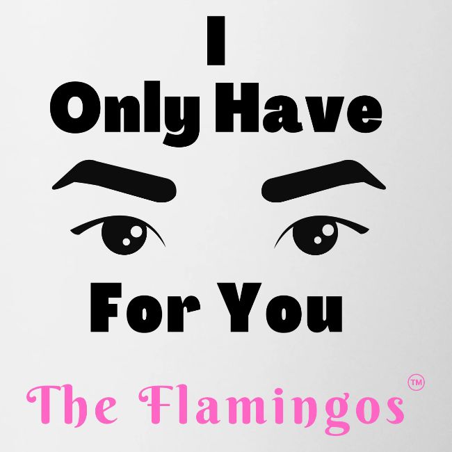 I Only Have Eyes For You w/Eyes