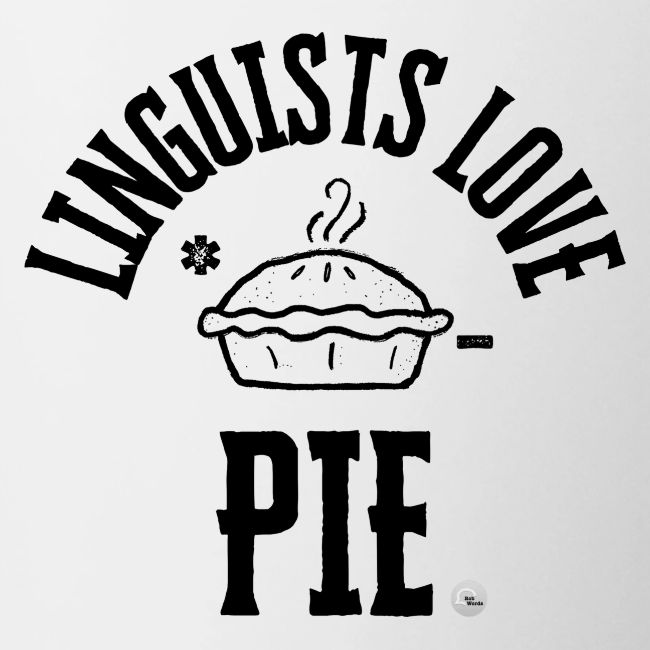 Linguists love PIE