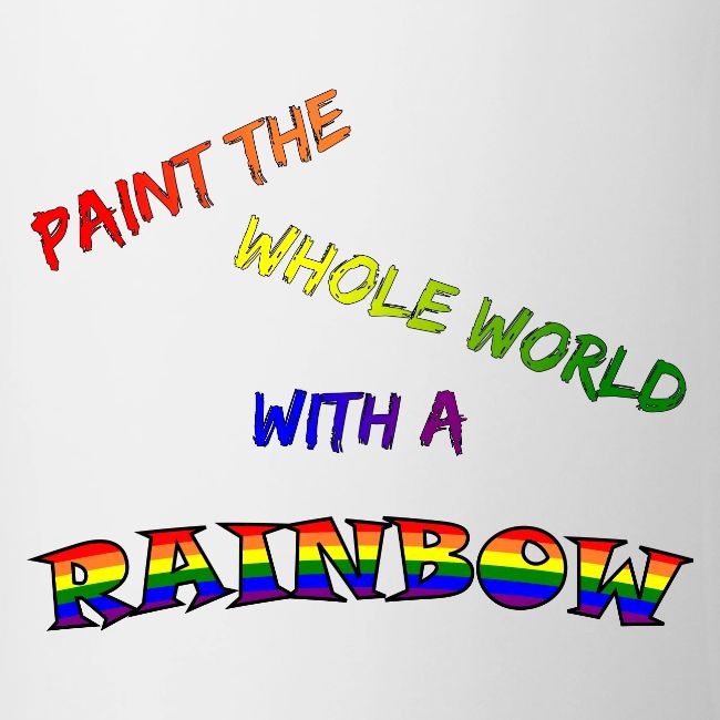Paint The Whole World With A Rainbow
