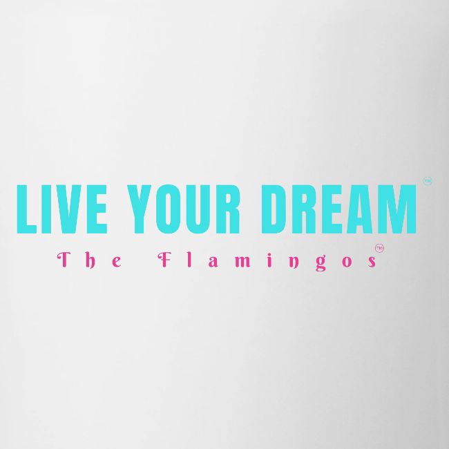 Live Your Dream