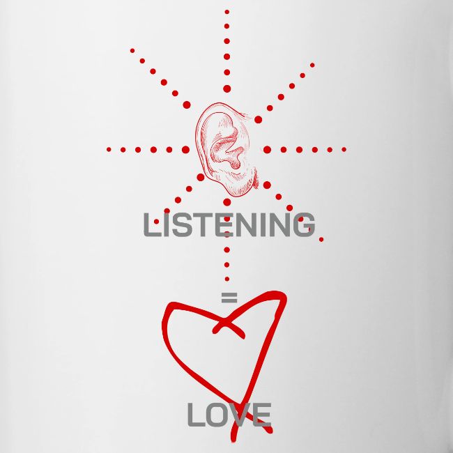 Listening Equals Love