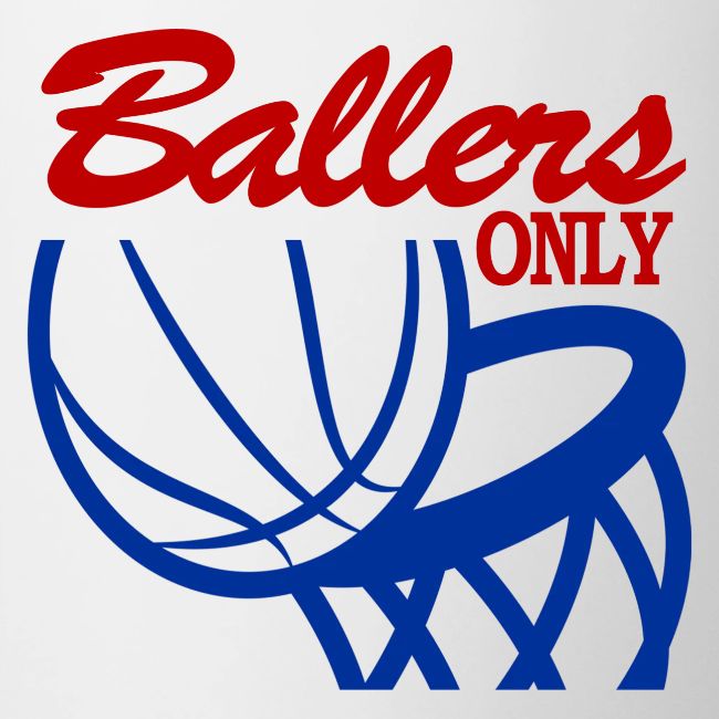 BALLERS ONLY