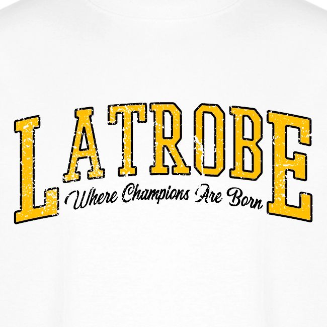 Latrobe - Where Champions Are Born (Light)