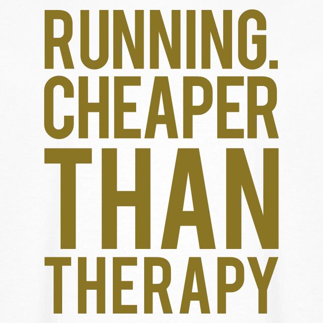 Running cheaper than therapy