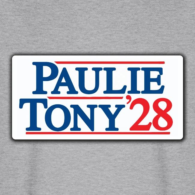 Paulie and Tony for Co-President 2028