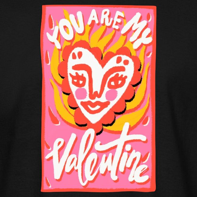 You are my Valentine