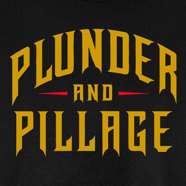 Plunder and Pillage