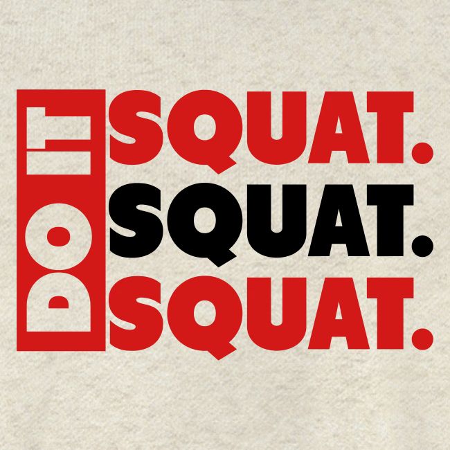 Do It. Squat.Squat.Squat