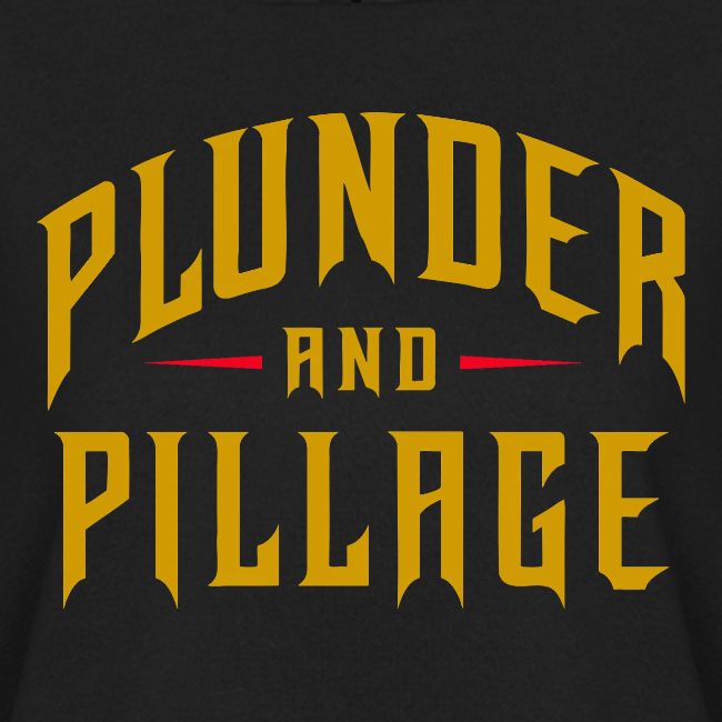 Plunder and Pillage