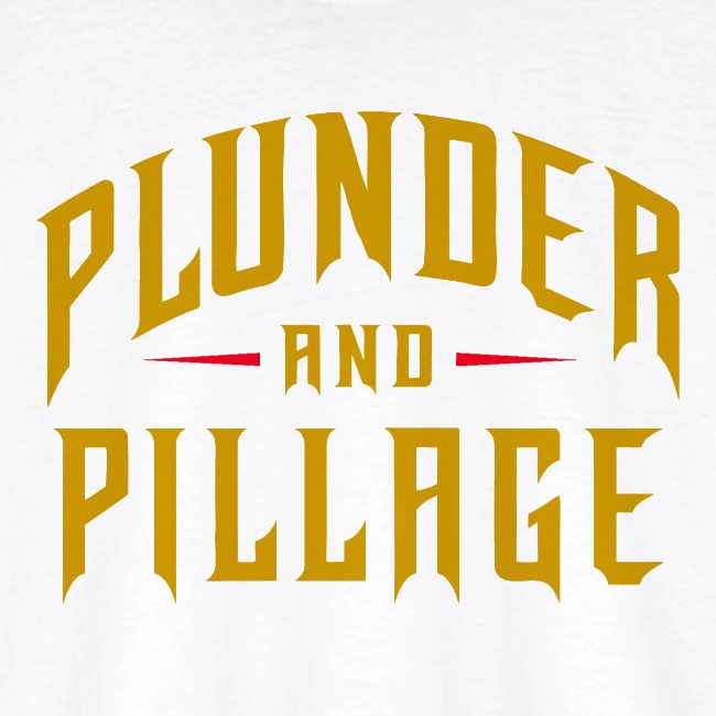 Plunder and Pillage
