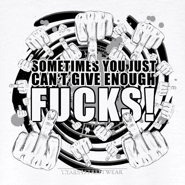 Not enough fucks given!