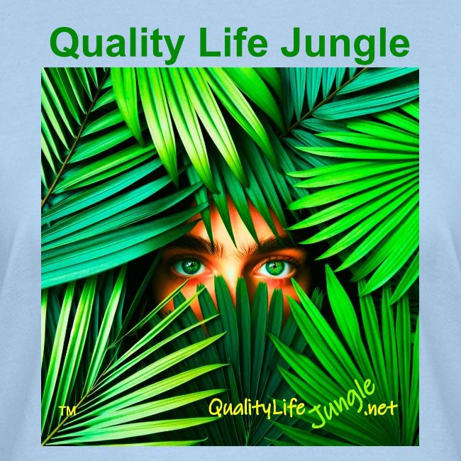 Quality Life Jungle...The Lighter Side