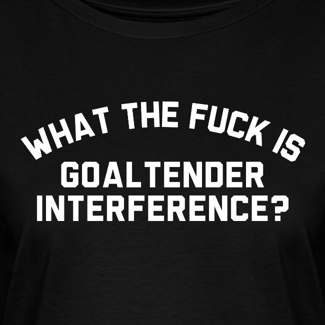 WTF is Goaltender Interference