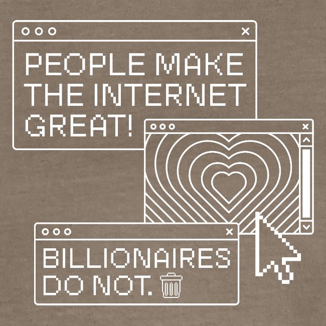 People Make The Internet Great - Browser White
