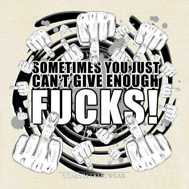 Not enough fucks given!
