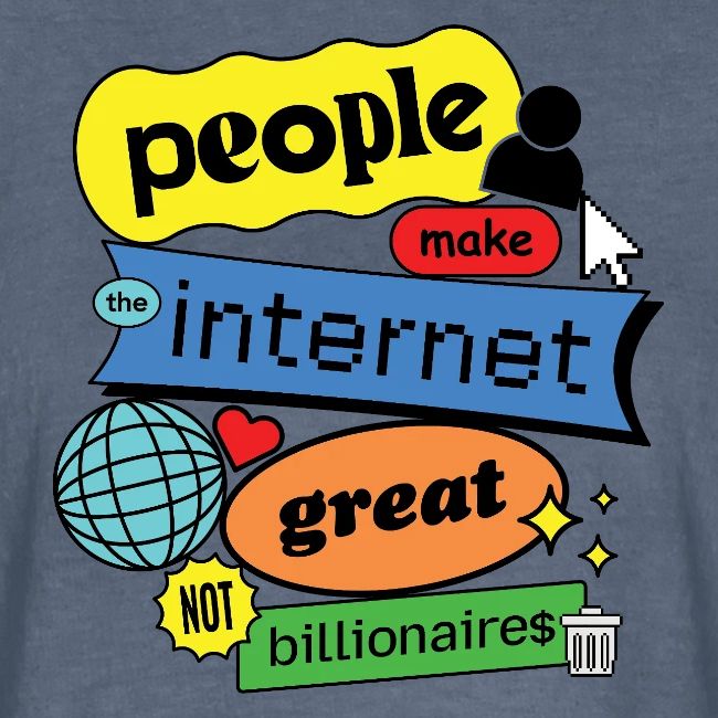 People Make the Internet Great - Blobby Multicolor