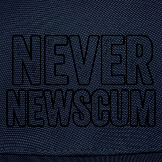 Never Newscum for Anything - Bold Anti-Newsom