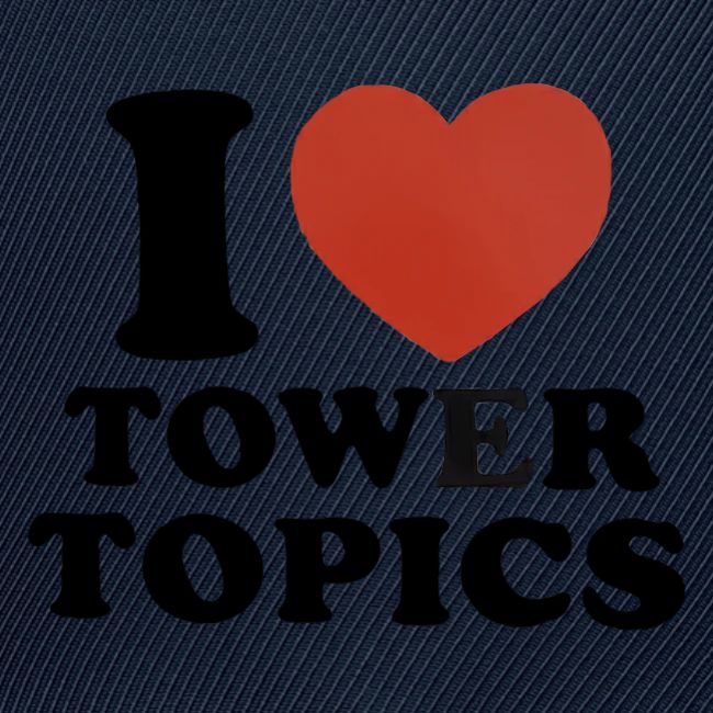I Love Tower Topics