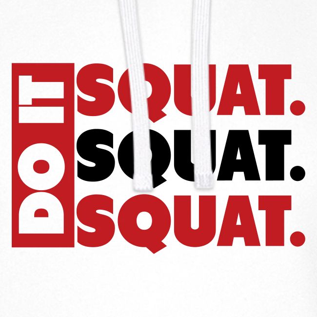Do It. Squat.Squat.Squat