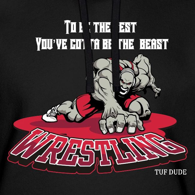 Wrestling - To be the best, you've gotta be a