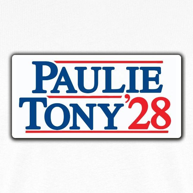 Paulie and Tony for Co-President 2028