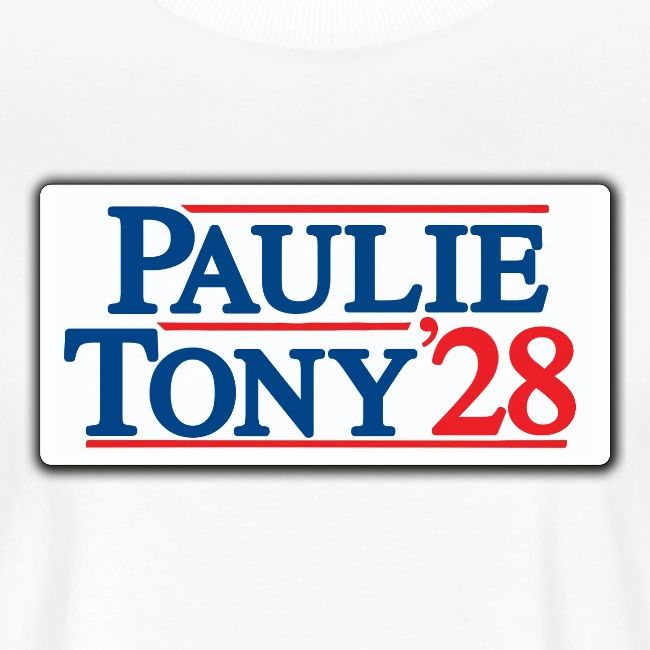 Paulie and Tony for Co-President 2028