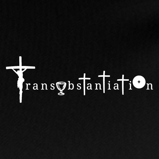 Transubstantiation