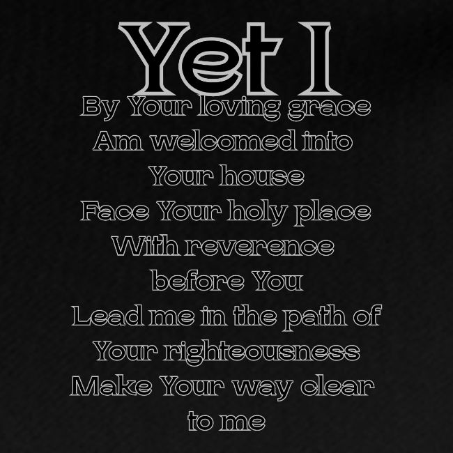Yet I By Your Grace