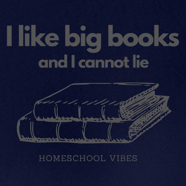 I like Big Books and I Cannot Lie