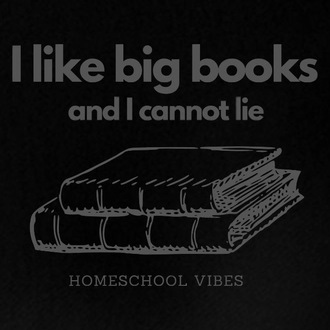 I like Big Books and I Cannot Lie