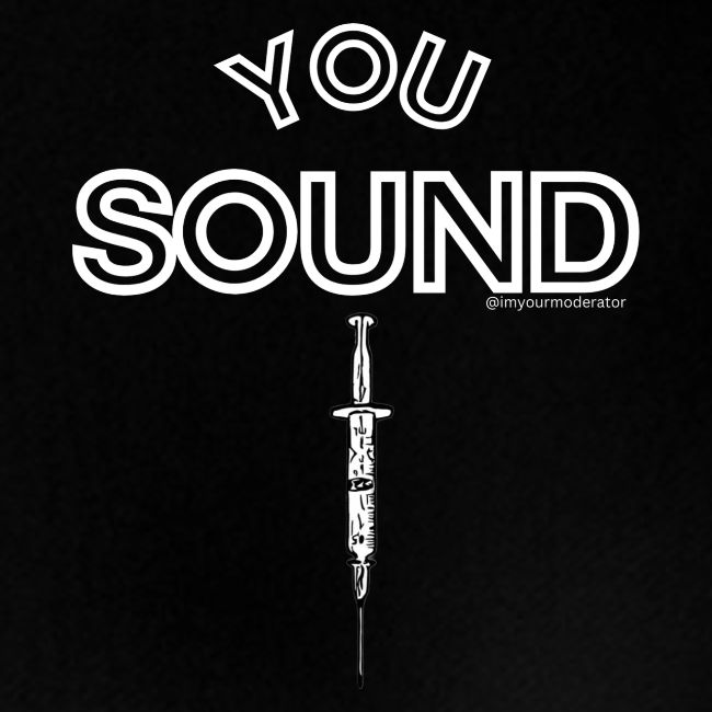 You Sound Shot (White Lettering)