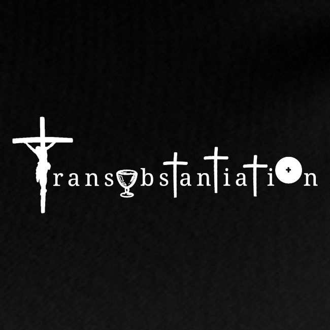 Transubstantiation