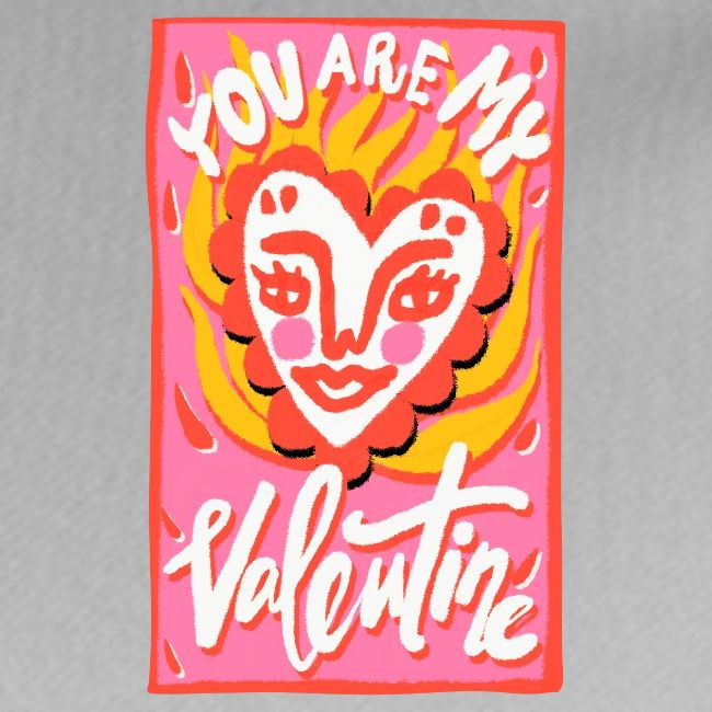 You are my Valentine