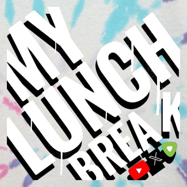 MY LUNCH BREAK DRIP 3