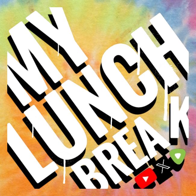 MY LUNCH BREAK DRIP 3