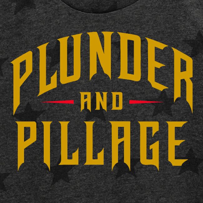 Plunder and Pillage