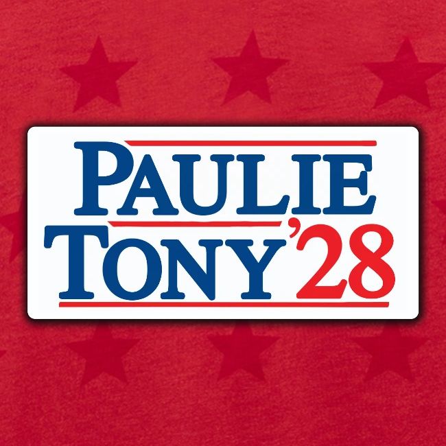Paulie and Tony for Co-President 2028